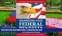 Pre Order Maximizing Your Federal Benefits: How to Understand and Use Your Full Compensation