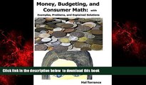 Pre Order Money, Budgeting, and Consumer Math:: with Examples, Problems, and Explained Solutions