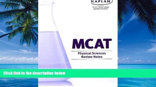 Best Price Kaplan Test Prep and Admissions MCAT Physical Science Review Notes (MM40161) KAPLAN