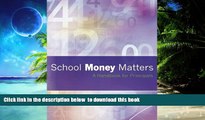 Pre Order School Money Matters: A Handbook for Principals Davida W. Mutter Full Ebook