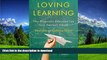Pre Order Loving Learning: How Progressive Education Can Save America s Schools Tom Little Full Book
