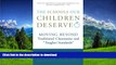 Pre Order The Schools Our Children Deserve: Moving Beyond Traditional Classrooms and 