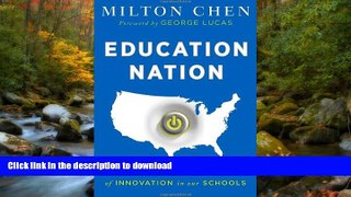 Hardcover Education Nation: Six Leading Edges of Innovation in our Schools Milton Chen