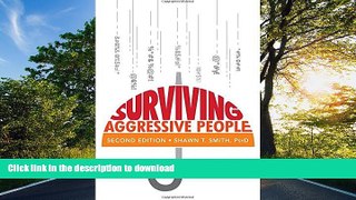 Hardcover Surviving Aggressive People: Practical Violence Prevention Skills for the Workplace and