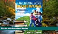 PDF The Battle Over Homework: Common Ground for Administrators, Teachers, and Parents Harris M.
