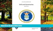 Best Price Air Force Manual AFMAN 36-2203 Drill and Ceremonies November 2013 United States