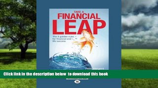 Pre Order Take a Financial Leap: The 3 Golden Rules for Financial and Life Success Pete Wargent