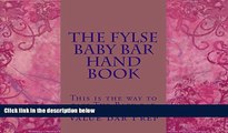 Best Price The FYLSE BABY BAR HAND BOOK (e-book): e book, Authors of 6 published bar exam