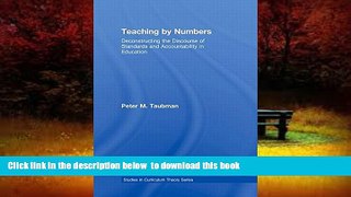 Pre Order Teaching By Numbers: Deconstructing the Discourse of Standards and Accountability in