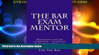 Best Price The Bar Exam Mentor: Mentoring for bar candidates - tested bar exam issues from a - z