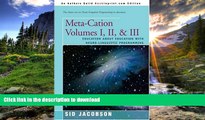 Pre Order Meta-Cation Volumes I, II,   III: Education about Education with Neuro-Linguistic