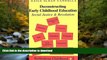 Hardcover Deconstructing Early Childhood Education: Social Justice and Revolution Kindle eBooks