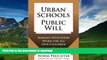 READ Urban Schools, Public Will: Making Education Work for All Our Children Full Book