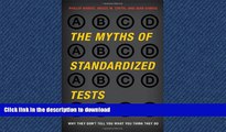 Pre Order The Myths of Standardized Tests: Why They Don t Tell You What You Think They Do Full