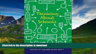 Hardcover Thinking about Schools: A Foundations of Education Reader