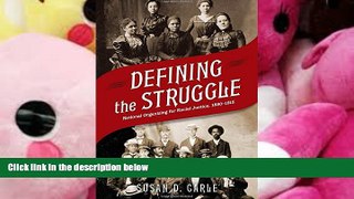 PDF [FREE] DOWNLOAD  Defining the Struggle: National Organizing for Racial Justice, 1880-1915 #FOR