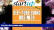 Buy NOW  Start Your Own Self Publishing Business: Your Step-By-Step Guide to Success (StartUp