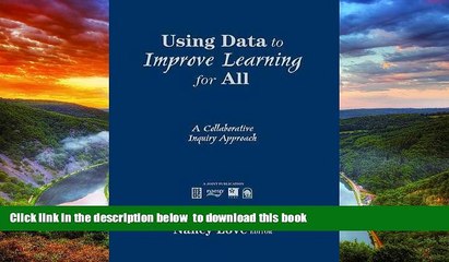 Pre Order Using Data to Improve Learning for All: A Collaborative Inquiry Approach Nancy B. Love