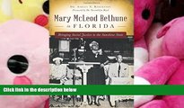 BEST PDF  Mary McLeod Bethune in Florida: Bringing Social Justice to the Sunshine State #BOOK