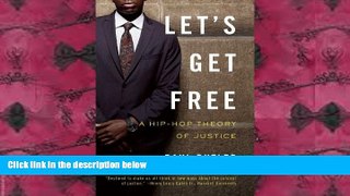 PDF [FREE] DOWNLOAD  Let s Get Free: A Hip-Hop Theory of Justice #BOOK ONLINE