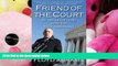 BEST PDF  Friend of the Court: On the Front Lines with the First Amendment #[DOWNLOAD] ONLINE