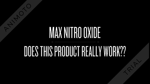 Max Nitro Oxide - Does This Product Really Work!!