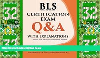 Best Price BLS Certification Exam Q A With Explanations Michele G. Kunz PDF