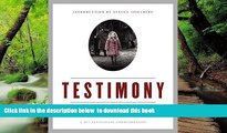 Pre Order Testimony: The Legacy of Schindler s List and the USC Shoah Foundation Steven Spielberg