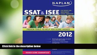 Best Price Kaplan SSAT   ISEE 2012 Edition (Kaplan SSAT   ISEE for Private   Independent School