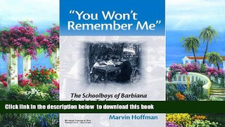Pre Order You Won t Remember Me  : The Schoolboys of Barbiana Speak to Today (Between Teacher and