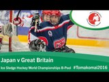 Japan v Great Britain | Prelim | 2016 Ice Sledge Hockey World Championships B-Pool, Tomakomai