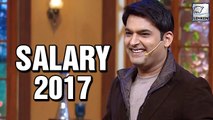 Kapil Sharma SALARY 2017 revealed | The Kapil Sharma Show