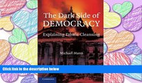 PDF [FREE] DOWNLOAD  The Dark Side of Democracy: Explaining Ethnic Cleansing TRIAL EBOOK