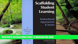 Pre Order Scaffolding Student Learning: Intructional Approaches and Issues (Advances in Teaching