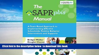 Pre Order The SAPR-PBISTM Manual: A Team-Based Approach to Implementing Effective Schoolwide