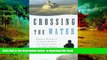 Pre Order Crossing the Water: Eighteen Months on an Island Working with Troubled Boys-a Teacher s