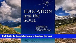 Audiobook Education and the Soul: Toward a Spiritual Curriculum John P. Miller Audiobook Download