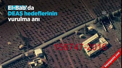 El-Bab'da DEAŞ hedeflerinin vurulma anı