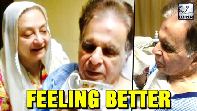 Dilip Kumar CONFIRMS Better Health