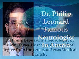 Dr. Philip Leonard, Famous Neurologist ,MD