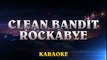 Clean Bandit - Rockabye ft. Sean Paul & Anne-Marie ¦ Official Karaoke Instrumental Lyrics