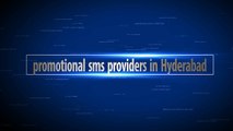 Promotional SMS Providers in Hyderabad| Promotional SMS Service Hyderabad