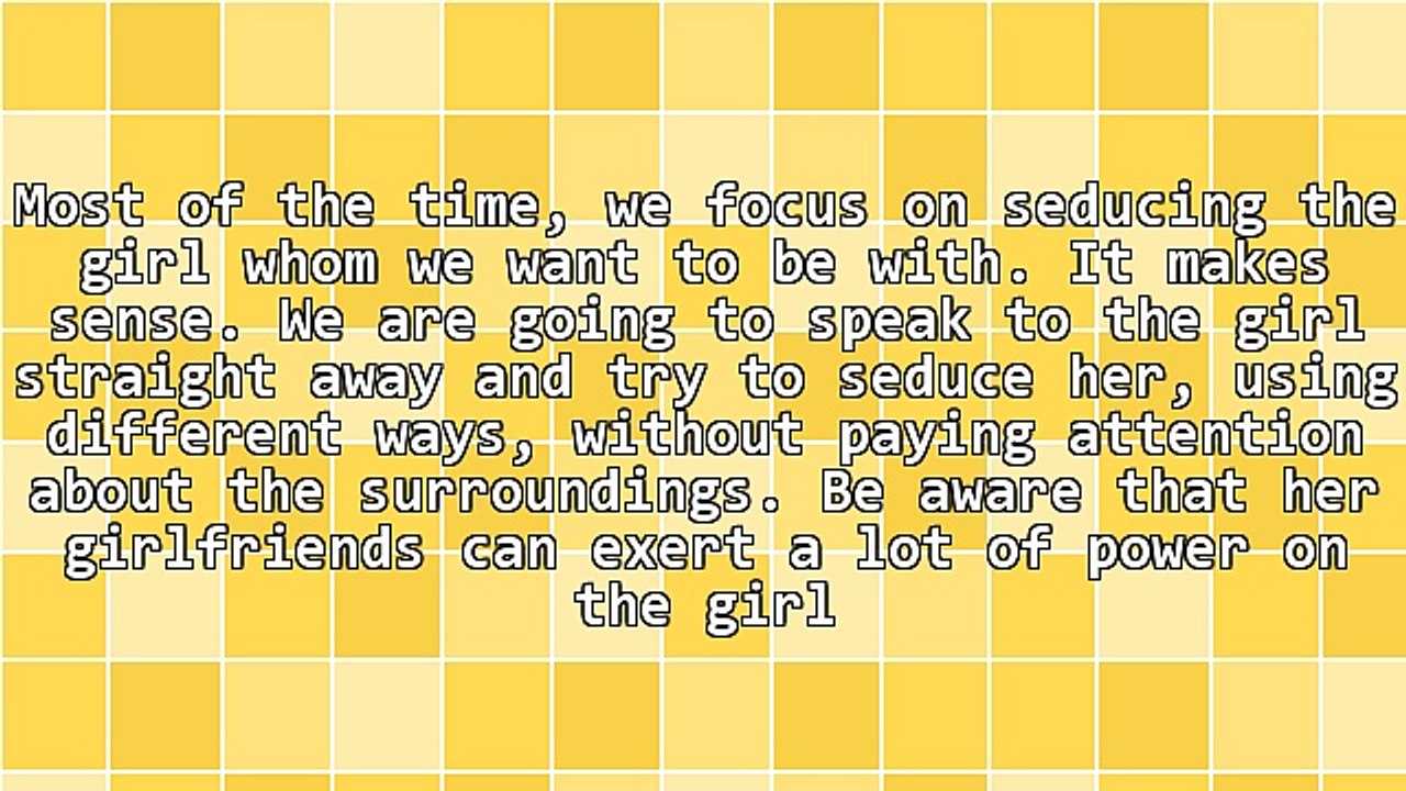 One Tip for Seducing Her Girlfriends