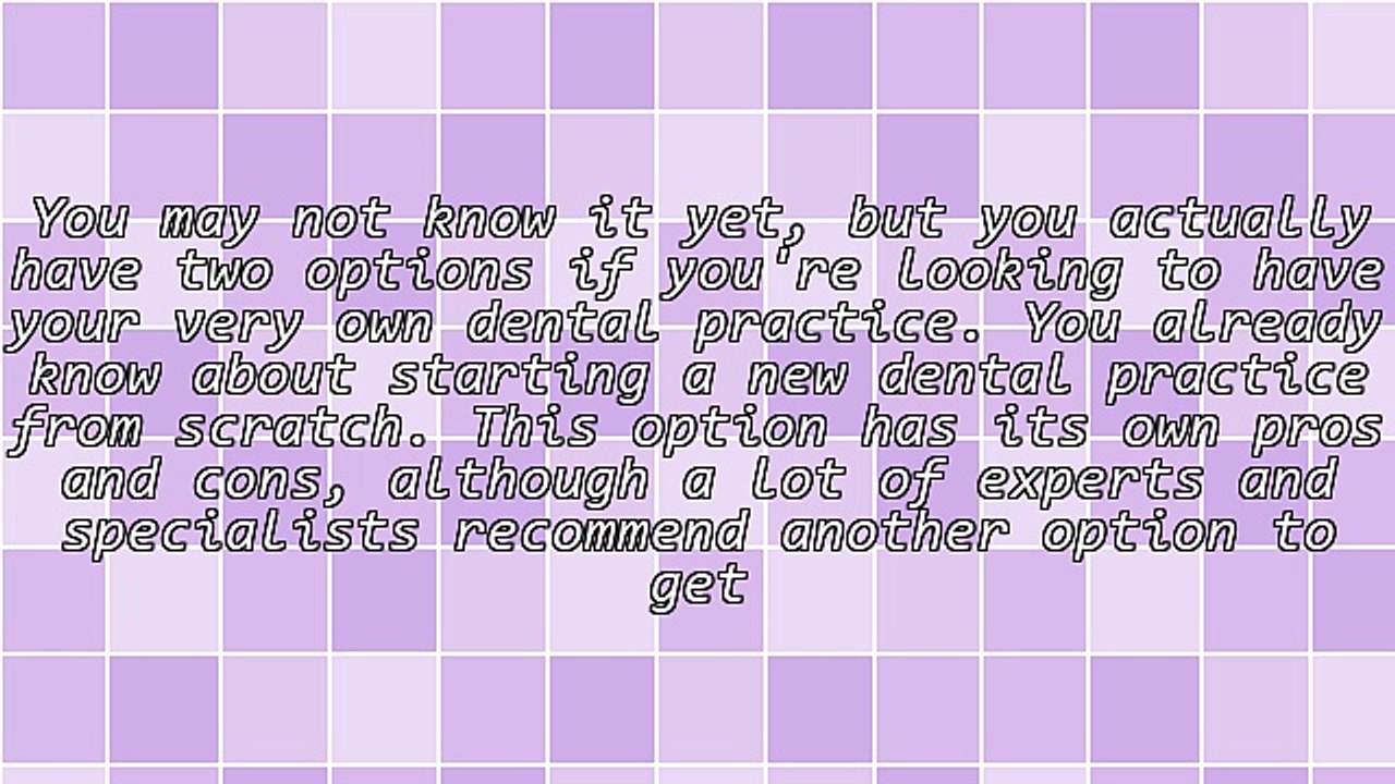 Starting a New Dental Practice? Here's Your Guide That Includes Another Option to Get Started