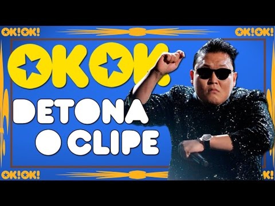 O papaizinho Psy | OK!OK! Detona o Clipe