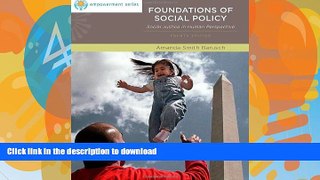 Pre Order Foundations of Social Policy: Social Justice in Human Perspective (Brooks/Cole