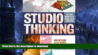 Read Book Studio Thinking: The Real Benefits of Visual Arts Education