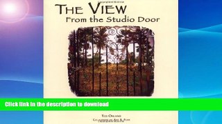 READ The View From The Studio Door: How Artists Find Their Way In An Uncertain World On Book