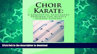 Audiobook Choir Karate:: A Sequential Assessment Program for Middle School Singers Full Book