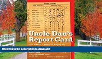READ Uncle Dan s Report Card: From Toddlers to Teenagers, Helping Our Children Build Strength of